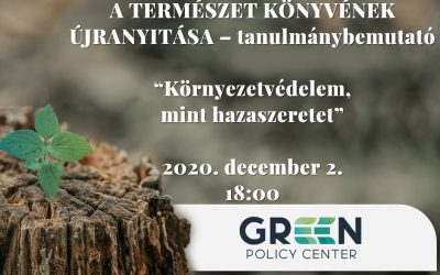 A Green Policy Center tanulmánybemutató rendezvénye – “Környezetvédelem mint hazaszeretet”