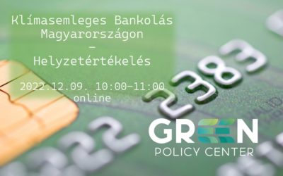 Klímasemleges bankolás Magyarországon –  helyzetértékelés