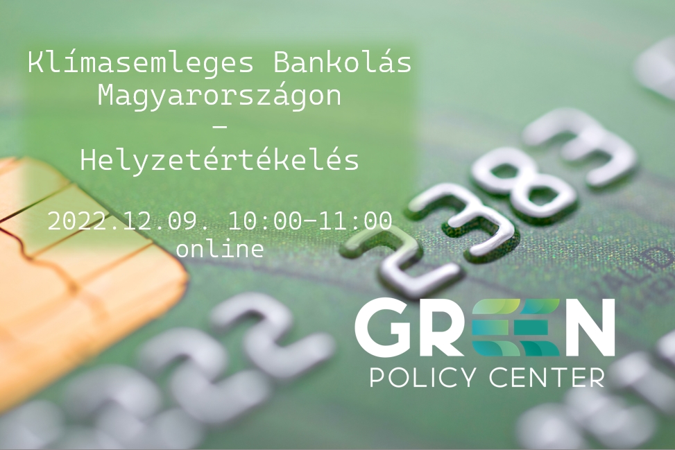 Klímasemleges bankolás Magyarországon –  helyzetértékelés