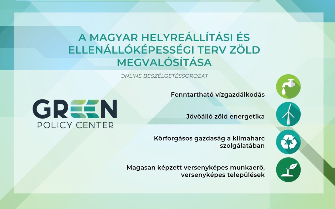 A magyar Helyreállítási és Ellenállóképességi Terv zöld megvalósítása
