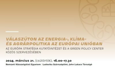 Válaszúton az energia-, klíma- és agrárpolitika az Európai Unióban