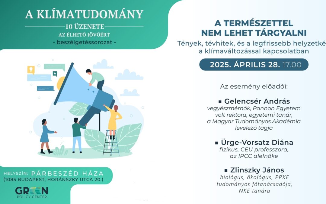 Beszámoló „A természettel nem lehet tárgyalni – Tények, tévhitek, és a legfrissebb helyzetkép a klímaváltozással kapcsolatban” rendezvényről