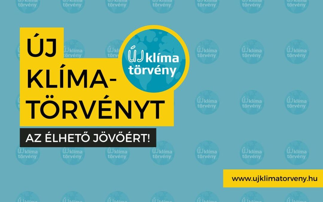Négy hetet kérnek a civil szervezetek a klímatörvény-tervezet véleményezésére